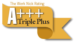 The Werk Nick Rating - The A Triple Plus